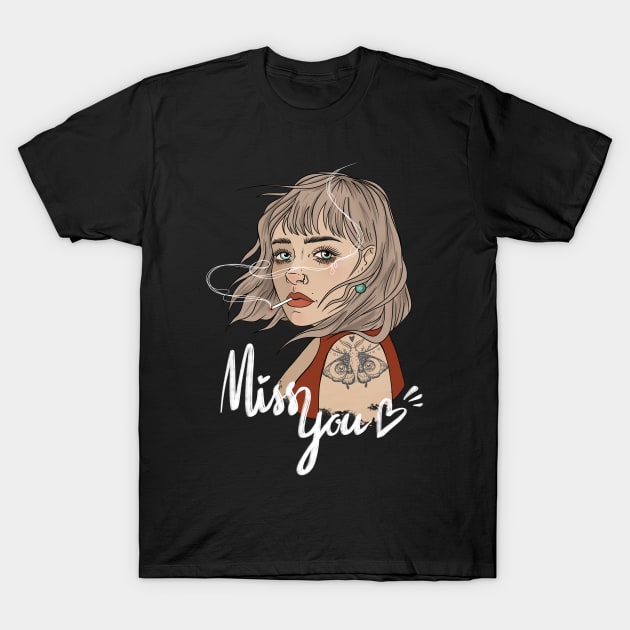 Girl with a cigarette "Miss You" T-Shirt by ARHEstore